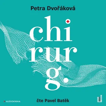 Chirurg: Před sebou neutečeš! - Petra Dvořáková (čte Pavel Batěk) [CDmp3]