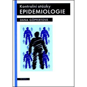 Kontrolní otázky epidemiologie - Dana Göpfertová (2002, brožovaná)