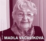 Madla Vaculíková - Madla Vaculíková…