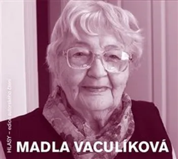 Madla Vaculíková - Madla Vaculíková (čte Madla Vaculíková) [CDmp3]