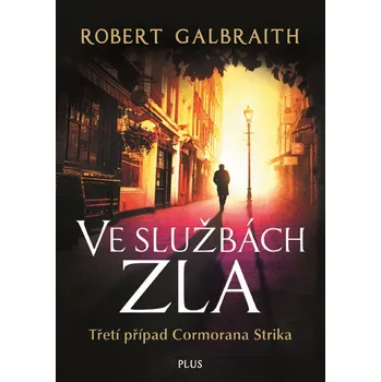 Ve službách zla: Třetí případ Cormorana Strika - Robert Galbraith (2016, brožovaná)
