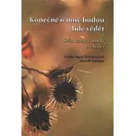 Konečně o mně budou lidé vědět a Svět, který spolkla orchidej - Lenka Isgaar Kotrmanová, Zdeněk Pazdera (2015, brožovaná)