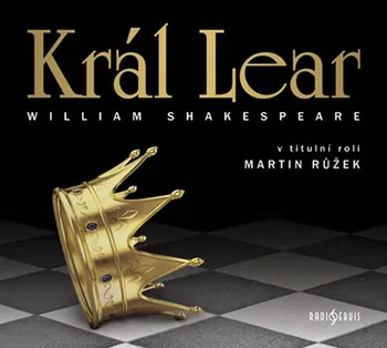 Král Lear - William Shakespeare (čte Martin Růžek) [CDmp3]