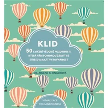 Klid - Arlene K. Ungerová