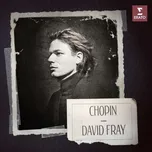 Chopin - David Fray [CD]