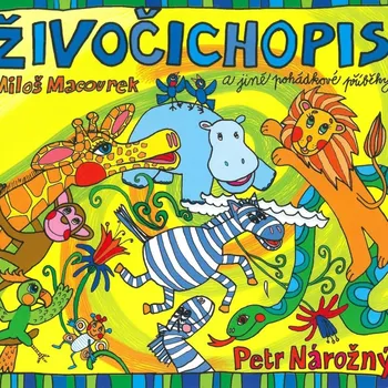 Živočichopis a jiné pohádkové příběhy - Miloš Macourek (čte Petr Nárožný) [CDmp3]