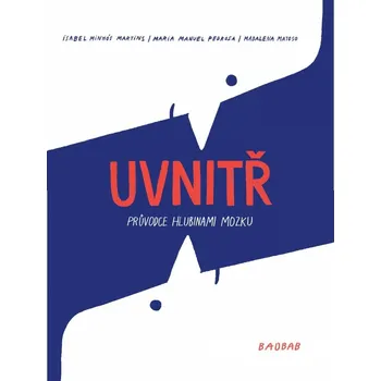 Uvnitř: Průvodce hlubinami mozku -…