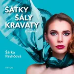 Šátky, šály, kravaty - Šárka Pavličová…