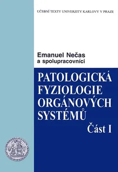 Patologická fyziologie orgánových systémů 1 - Emanuel Nečas a kol. (2007, brožovaná, 2. vydání)