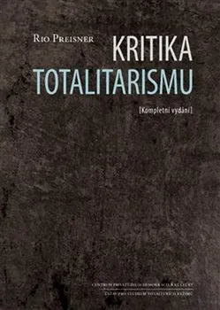 Kritika totalitarismu - Rio Preisner (2020, pevná)