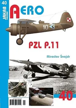 PZL P.11 -Miroslav Šnajdr (2018, brožovaná)