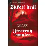 Skřetí král II: Ztracený amulet - Jarmila Kadlecová (2018, brožovaná)