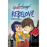 Rebelové: Příběhy party outsiderů z…