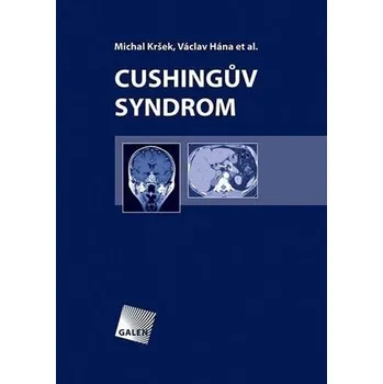 Cushinguv syndrom - Michal Kršek a kol. (2007, pevná bez přebalu lesklá)