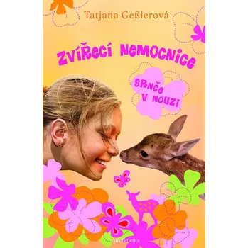 Zvířecí nemocnice: Srnče v nouzi - Tatjana Gesler (2013, pevná bez přebalu lesklá)