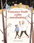 Francesco Tirelli a jeho zmrzlinářství…