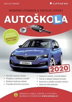 Autoškola 2020: Moderní učebnice a testové otázky - Václav Minář (2020, brožovaná)