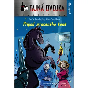 Tajná dvojka: Případ ztraceného koně - Klára Smolíková, Jiří W. Procházka (2018, pevná bez přebalu lesklá)