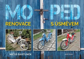 Technika Moped - Miloš Bartuněk (2020, vázaná)