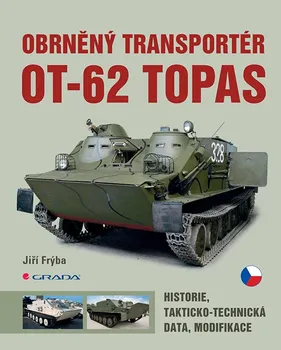 Technika Obrněný transportér OT-62 Topas - Jiří Frýba (2020, vázaná)