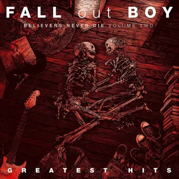 Zahraniční hudba Greatest Hits: Believers Never Die Vol.2 - Fall Out Boy [CD]