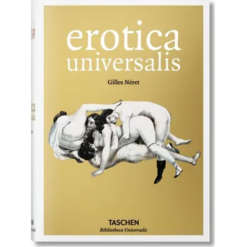 Erotica Universalis - Gilles Néret [EN]…