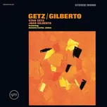 Getz / Gilberto - Stan Getz & Joao…