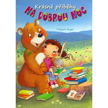 Pohádka Krásné příběhy na dobrou noc - Francois Ruyer