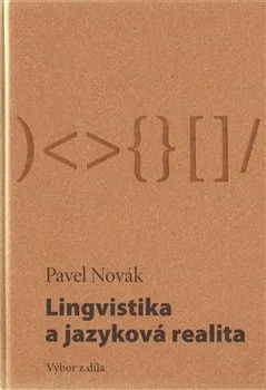 Lingvistika a jazyková realita - Výbor z díla - Pavel Novák
