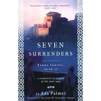 Seven Surrenders (Terra Ignota 2) - Palmer, Ada