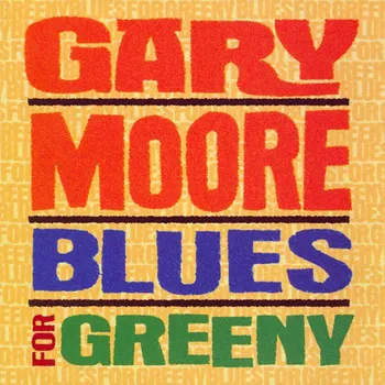 Zahraniční hudba Blues For Greeny - Gary Moore [CD]