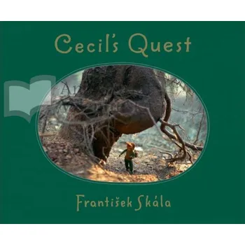 Umění Cecil's Quest [Skutečný příběh Cílka a Lídy v anglickém překladu] František Skála