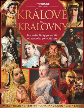 Králové a královny: Fascinující životy panovníků od starověku po současnost - Extra Publishing (2019, brožovaná bez přebalu lesklá)