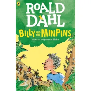Billy and the Minpins (illustrated by Quentin Blake) – Roald Dahl (EN)