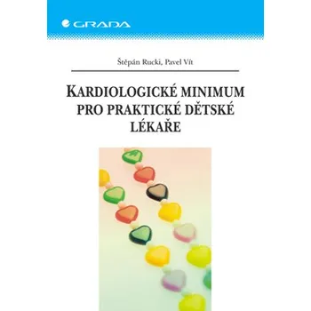 Kardiologické minimum pro praktické dětské lékaře