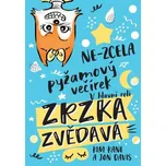 Zrzka Zvědavá 4: Ne-zcela pyžamový…