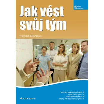 Osobní rozvoj Jak vést svůj tým