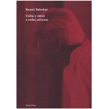 Usiluj o štěstí a získej osvícení - Ramésh Balsekar (2019, pevná)