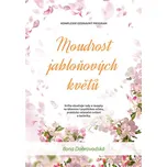 Moudrost jabloňových květů - Ilona Chroboková Dobrovodská (2019, brožovaná)