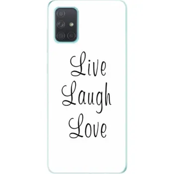 Pouzdro na mobilní telefon Odolné silikonové pouzdro iSaprio - Live Laugh Love - Samsung Galaxy A71