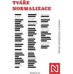 Tváře normalizace - Anna Janská (2020, brožovaná bez přebalu lesklá)