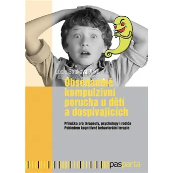 Obsedantně kompulzivní porucha u dětí a…