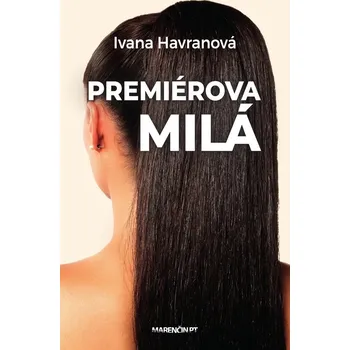 Premiérova milá - Ivana Havranová
