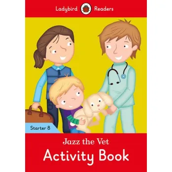 Anglický jazyk Jazz the Vet Activity Book - Ladybird Readers Starter Level 8 – Ladybird (EN)