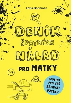 Deník špatných nálad pro matky - Lotta Sonninen (2020, brožovaná bez přebalu lesklá)