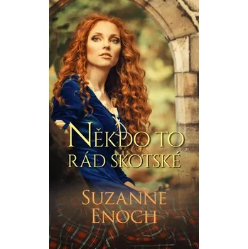 Někdo to rád skotské - Suzanne Enoch (2020, pevná s přebalem lesklá)