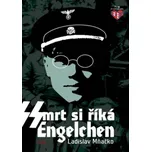 Smrt si říká Engelchen - Ladislav…