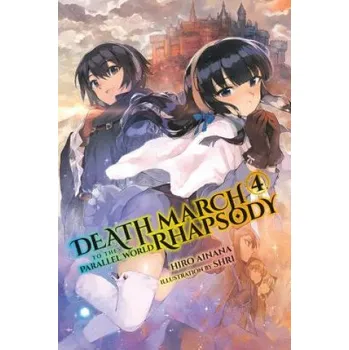 Death March to the Parallel World Rhapsody, Vol. 4 (light novel), – Hiro Ainana (EN)