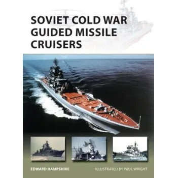 Kniha Soviet Cold War Guided Missile Cruisers (HAMPSHIRE EDWARD)(Brožovaná)