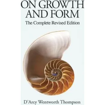 Cizojazyčná kniha On Growth and Form: The Complete Revised Edition – D'Arcy Wentworth Thompson,Kroonm Thompson,Biology (EN)